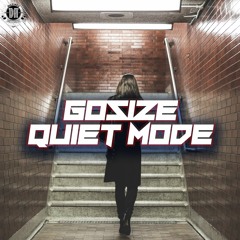 Gosize - Quiet Mode (Original Mix)