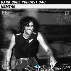 Dark Cube Podcast 040 - Nemea6