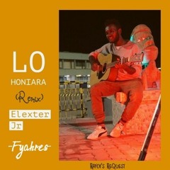 Elexter Jr - Lo Honiara (Fyahres Remix)