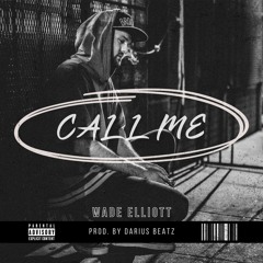 Call Me(Prod By Darius Beatz)
