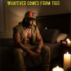 Whatever Comes From This.mp3