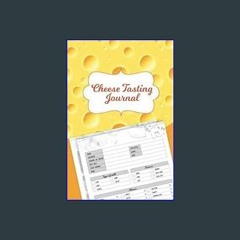 [READ EBOOK]$$ 📕 Cheese Tasting Journal: Cheese Log Book 6"x9" (120 Pages): A Cheese Lover's Track