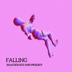 Falling(feat PRXDIGY)