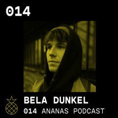 ANANAS Podcast | 014 | Bela Dunkel