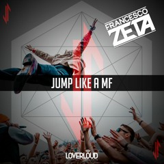 Jump Like A MF(Preview) (Loverloud Records) (Out 14/05/2021)
