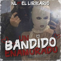 UN BANDIDO ENAMORADO (feat. El Lirikario)