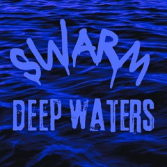 SWARM - DEEP WATERS