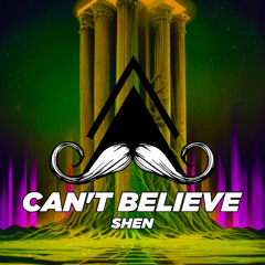 SHEN - Can't Belive (Original Mix) [MUSTACHE CREW RECORDS]
