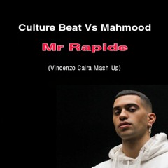 Culture Beat Vs Mahmood - Mr Rapide (Vincenzo Caira Mash Up)