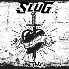SluG (FL) - Had Enough (Original Mix)