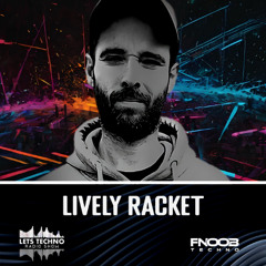LIVELY RACKET - LETS TECHNO radio show September 2024 @ Fnoob Techno Radio