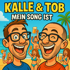 KALLE & TOB - Mein Song ist Scheiße