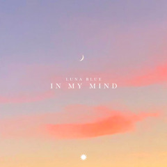 Luna Blue - In My Mind