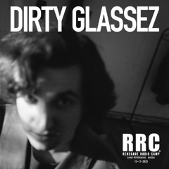 Renegade Radio Camp - DIRTY  GLASSEZ - Mix 15-11-2025