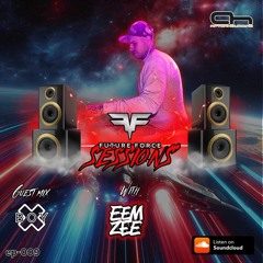 Future Force Sessions on AHFM 009 ft. DJ XBoy Guest Mix - AfterhoursFM - 19.9.24