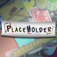 PlaceHolder (Melty Spoon Remix)