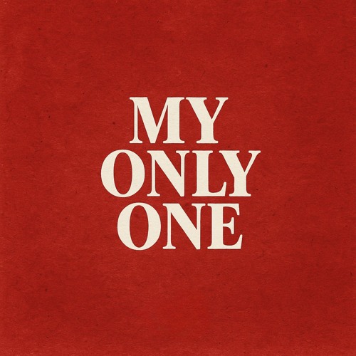 MY ONLY ONE
