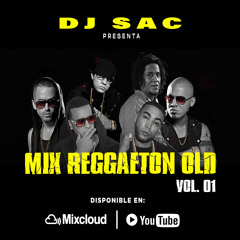 Dj Sac - Mix Reggaetón Old [Vol. 01]