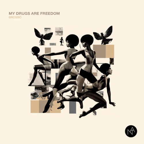 Brosso - My Drugs Are Freedom (Original Mix)