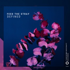 FEED THE STRAY - Defined (Original Mix) [Tanzgemeinschaft]