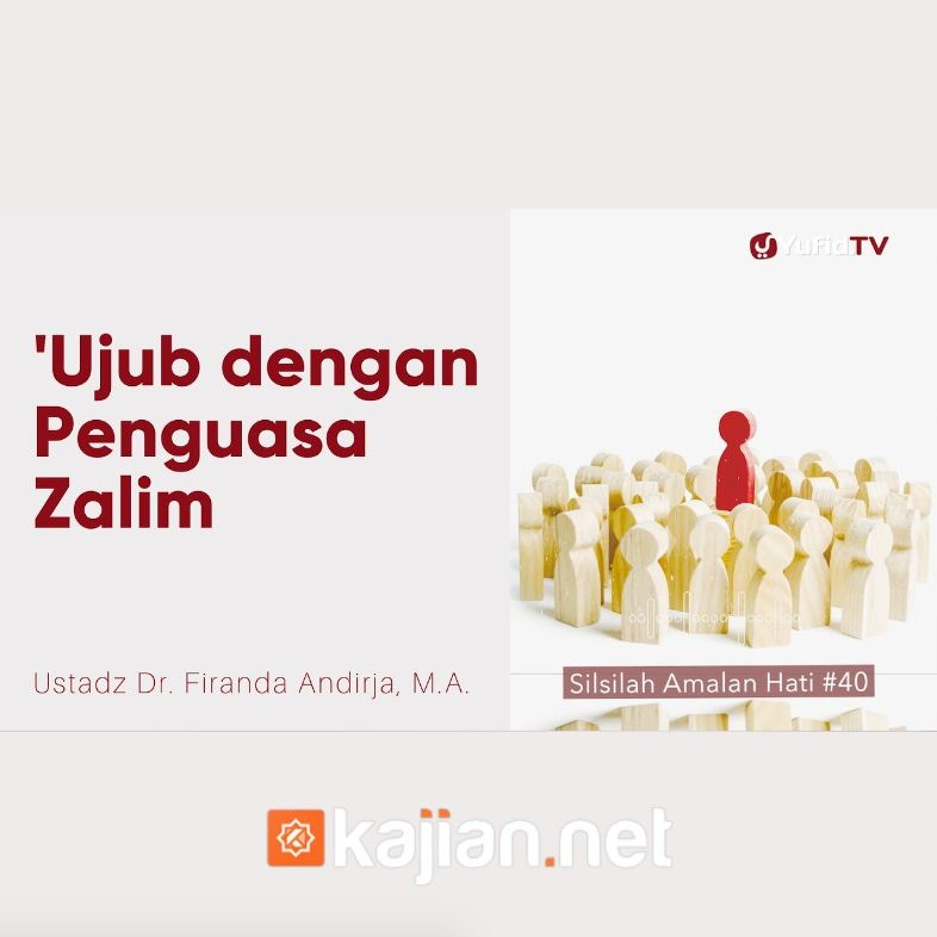 040. Ujub dengan Penguasa Zalim - Ustadz Dr. Firanda Andirja, M.A. episode artwork
