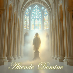 Attende Domine