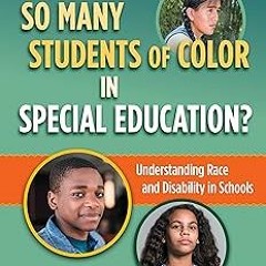 % Books Why Are So Many Students of Color in Special Education?: Understanding Race and Disabil