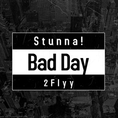 Bad Day (ft. 2Flyy) [prod. dee roze]