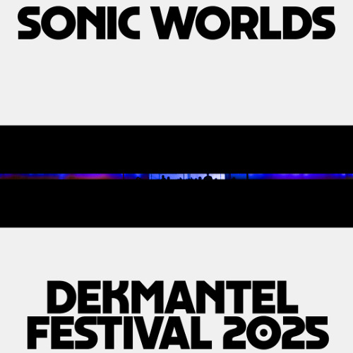 Sonic Worlds of Dekmantel Festival 2025