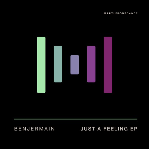 Benjermain - Just A Feeling [Marylebone Records]
