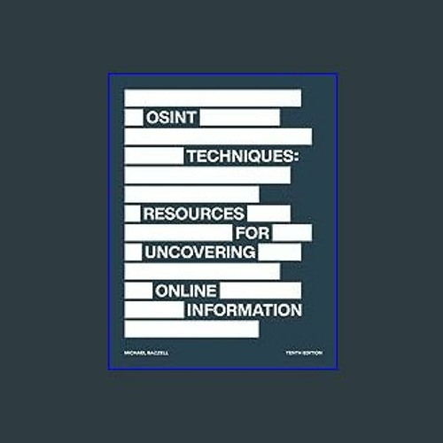 Stream {READ} ✨ OSINT Techniques: Resources for Uncovering Online  Information (Epub Kindle) by JazlynnVelasquez | Listen online for free on  SoundCloud