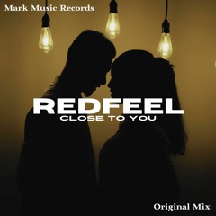 Redfeel - Close To You