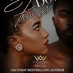 VIEW KINDLE 📤 Face Down Fridays: Prelude (Crowne Legacy Book 1) by  Sherelle Green P