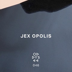 Oddysee 046 | 'Progressions' by Jex Opolis