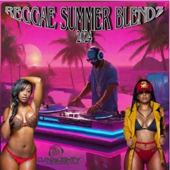 REGGAE SUMMER BLENDZ MIX 2024