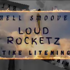 Rell SmOovee x Strike Litening~Loud Rocketzz