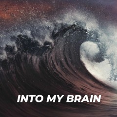 INTO MY BRAIN [Unmastered]