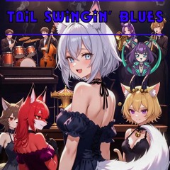 Tail Swingin’ Blues