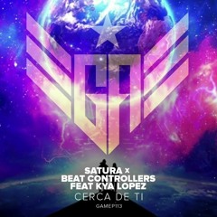 Satura Feat Beat Controllers & Kya Lopez - Cerca De Ti
