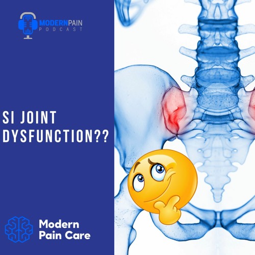Stream episode SI Joint Dysfunction???? by Modern Pain Care podcast