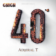 ADMIRAL T - 40 DEGRÉS MIXXX🔥🔥🔥