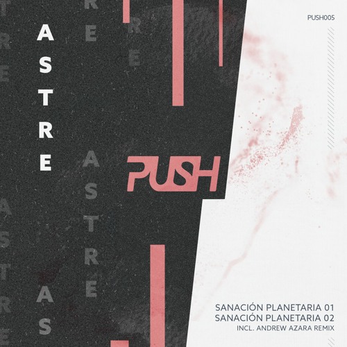 Astre - Sanación Planetaria 01 (Original Mix)