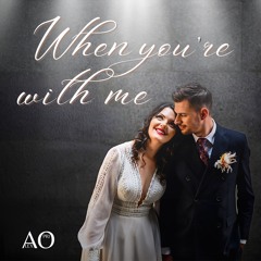 When You're With Me