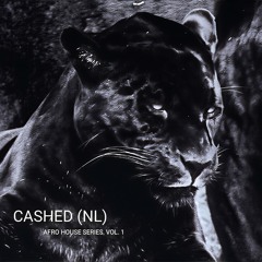 Cashed (NL) - Afro House Series - Vol. 1 (Freestyle)