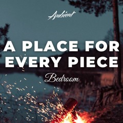 Bedroom - A Place For Every Piece