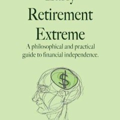 Audiobook Early Retirement Extreme A Philosophical And Practical Guide To