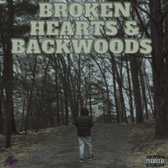 Broken Hearts & Backwoods