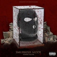 Young Slo-Be - Smurkish Mode [Bounce Out Records Exclusive]