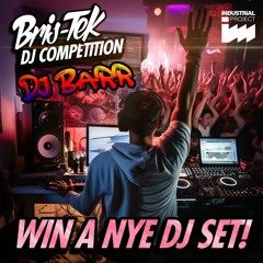 Bris-Tek NYE DJ Competition - DJ BARR