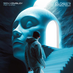 Closer (Prospa Remix) [feat. Chenai]